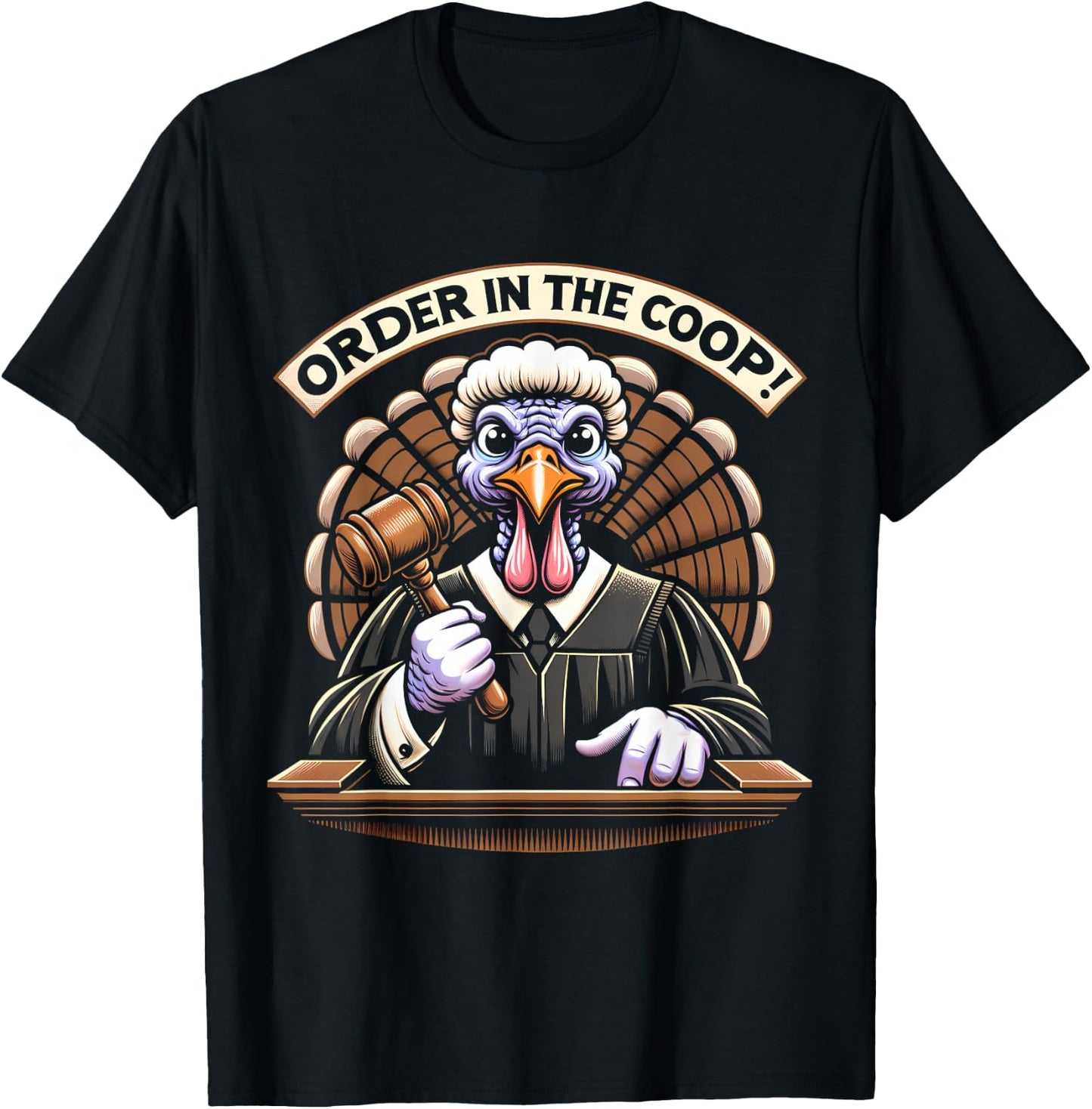 Turkey Judge Thanksgiving, Order In The Coop T-Shirt - T-Shirt | Black