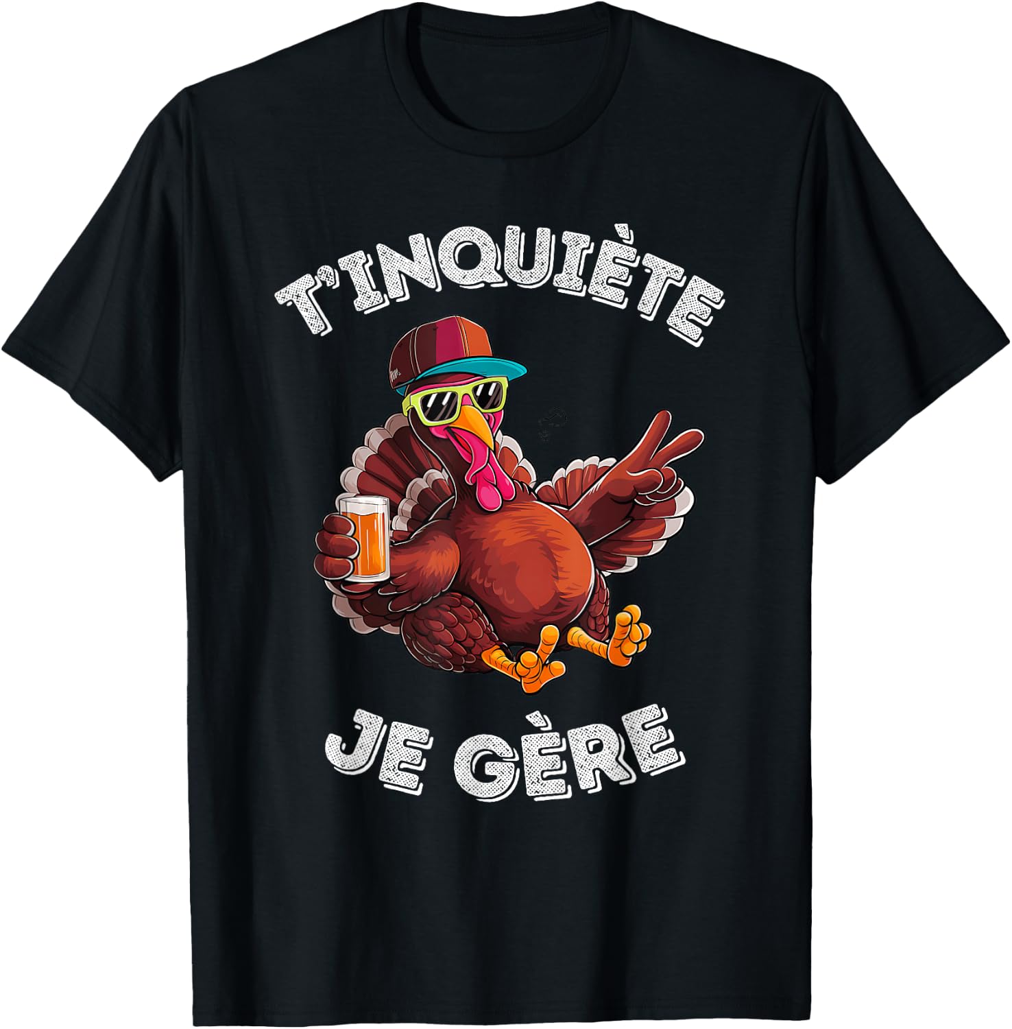 Accessory Turkey Turkey Humour Beer Aperitif T'inquiète Je , Black, S T-Shirt - T-Shirt | Black
