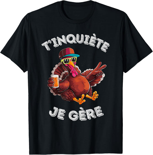 Accessory Turkey Turkey Humour Beer Aperitif T'inquiète Je , Black, S T-Shirt - T-Shirt | Black