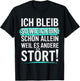 Fun with German Text "Ich bleib so wie ich Bin [Ich bleib T-Shirt - T-Shirt | Black