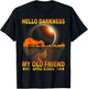 Hello Darkness My Friend Solar Eclipse April 8 2024 Funny T-Shirt - T-Shirt | Black