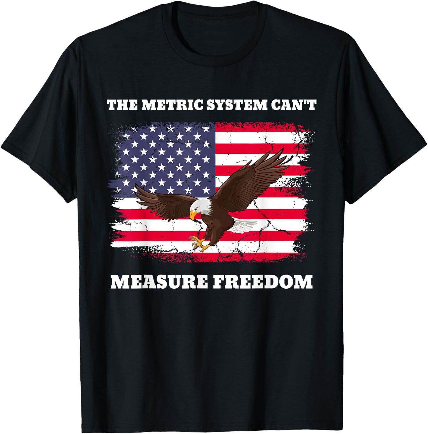 The Metric System Can't Measure Freedom USA Meme T-Shirt - T-Shirt | Black