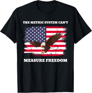 The Metric System Can't Measure Freedom USA Meme T-Shirt - T-Shirt | Black