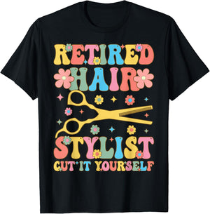Retired Hairstylist Cut It Yourself Groovy Hairdresser T-Shirt - T-Shirt | Black