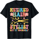 Retired Hairstylist Cut It Yourself Groovy Hairdresser T-Shirt - T-Shirt | Black