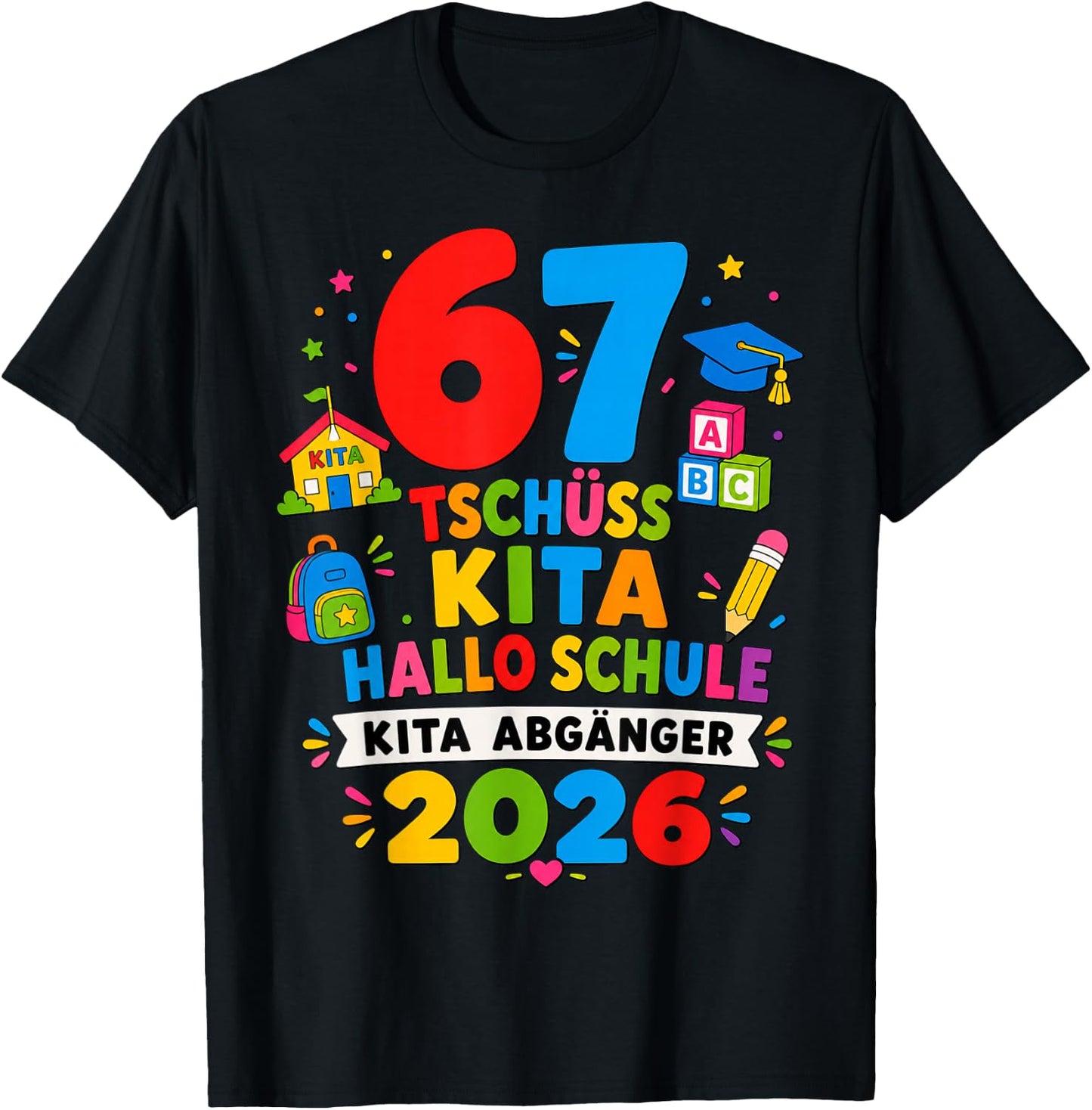 67 Tschüss Kita Hallo Schule 2026 Kinder T-Shirt - T-Shirt | Black