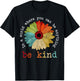 in A World Where You Can Be Anything Be Kind Kindness Gift T-Shirt - T-Shirt | Black
