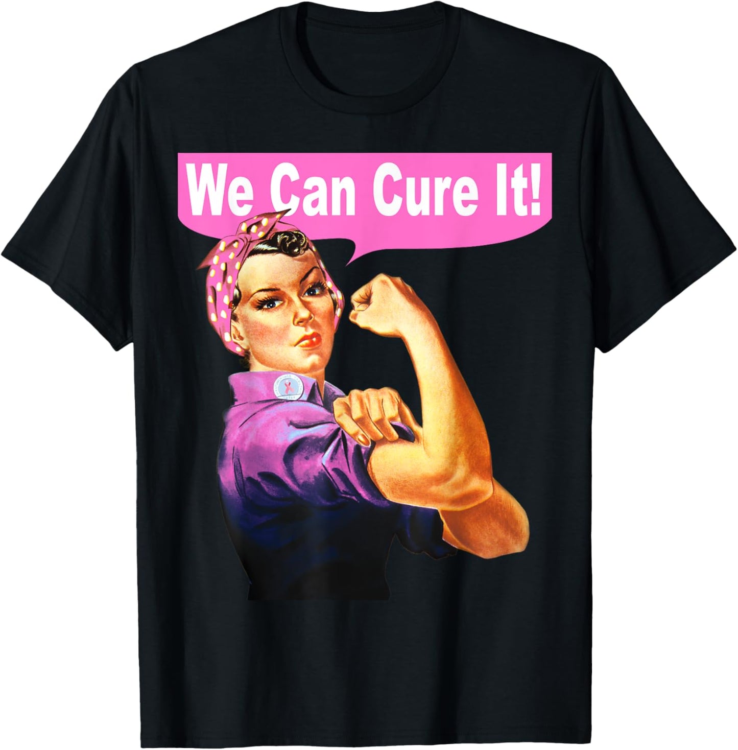 We Can Cure It Shirt - Rosie the Riveter - Breast Cancer T-Shirt - T-Shirt | Black
