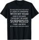 If I Woke Up Tomorrow With My Head To The Carpet T Shirt T-Shirt - T-Shirt | Black