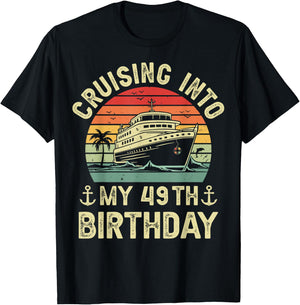 Cruising Into My 49th Birthday Cruise 49 Year Old Bday Party T-Shirt - T-Shirt | Black