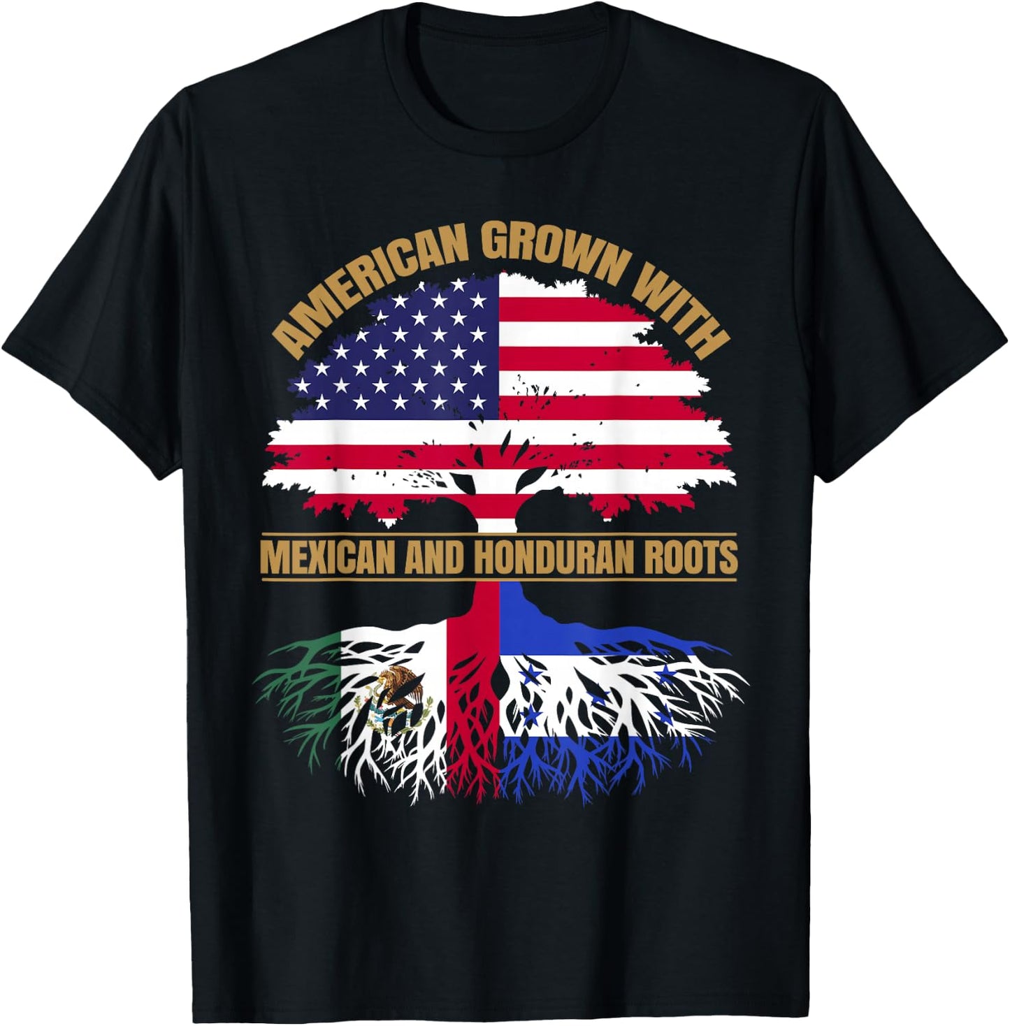 Heritage American Grown with Mexican Honduran Roots T-Shirt - T-Shirt | Black