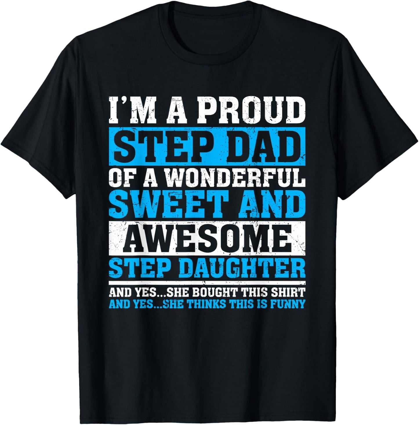 Funny Step Dad Shirt Fathers Day Gift Step Daughter Stepdad T-Shirt - T-Shirt | Black