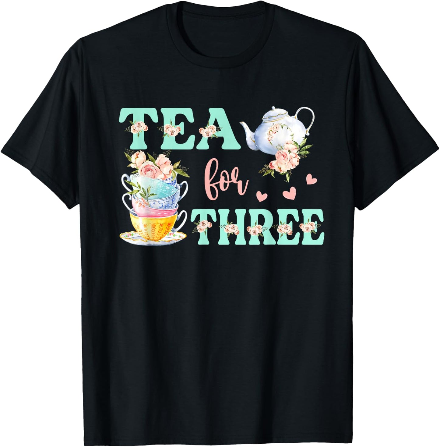 Tea For Three 3rd Birthday Outfit Girl Tea Party Bday Theme T-Shirt - T-Shirt | Black