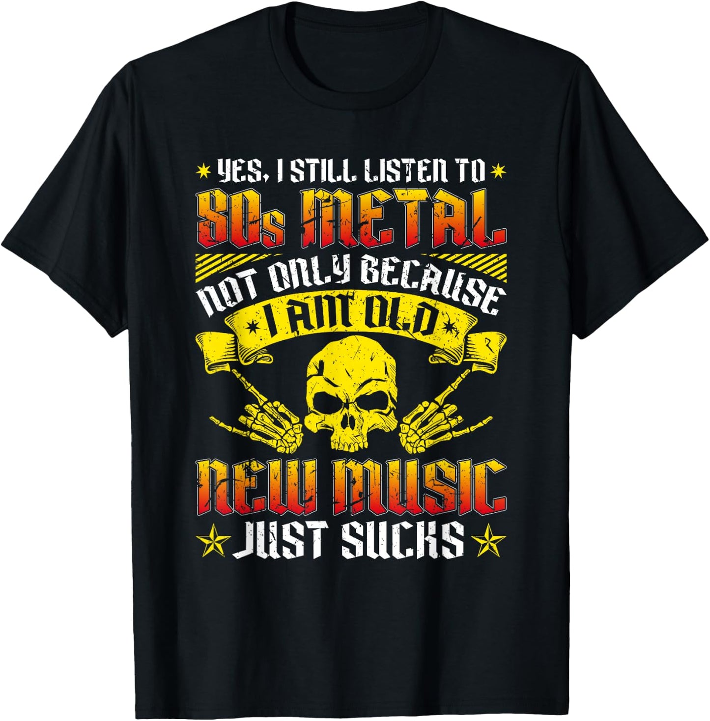 I Still Listen to 80s Heavy Metal Music Band Fan Metalhead T-Shirt - T-Shirt | Black