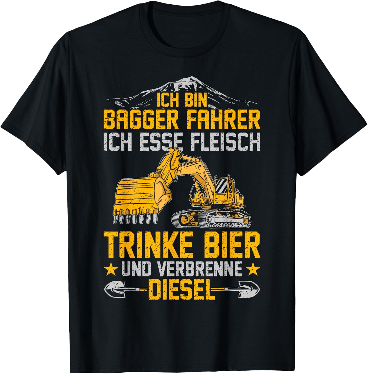 with German Text "Bagger Ich Esse Fleisch Trinke Bier Und Verbrenne Diesel" T-Shirt - T-Shirt | Black