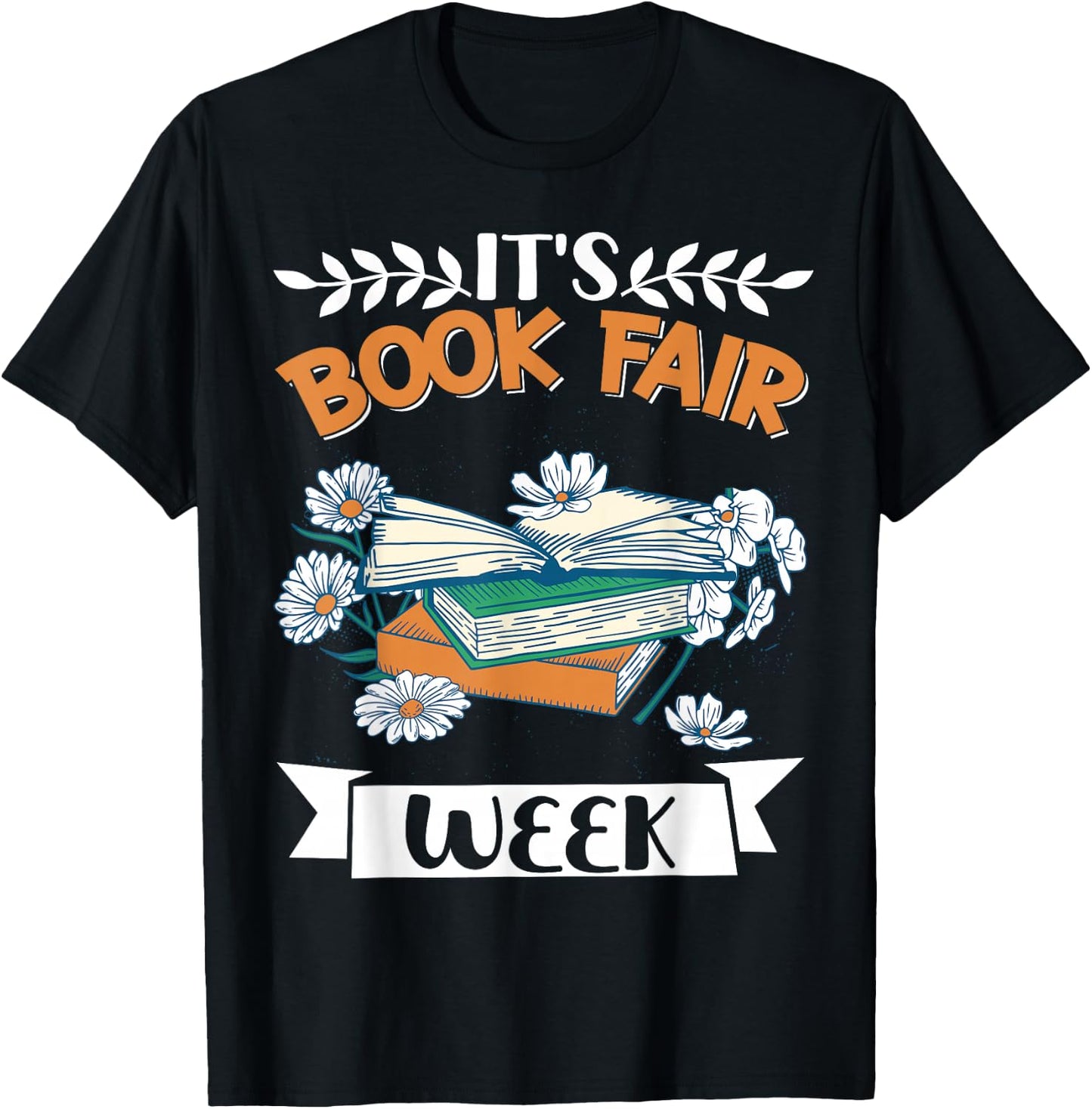 It's Book Fair Week T-Shirt - T-Shirt | Black