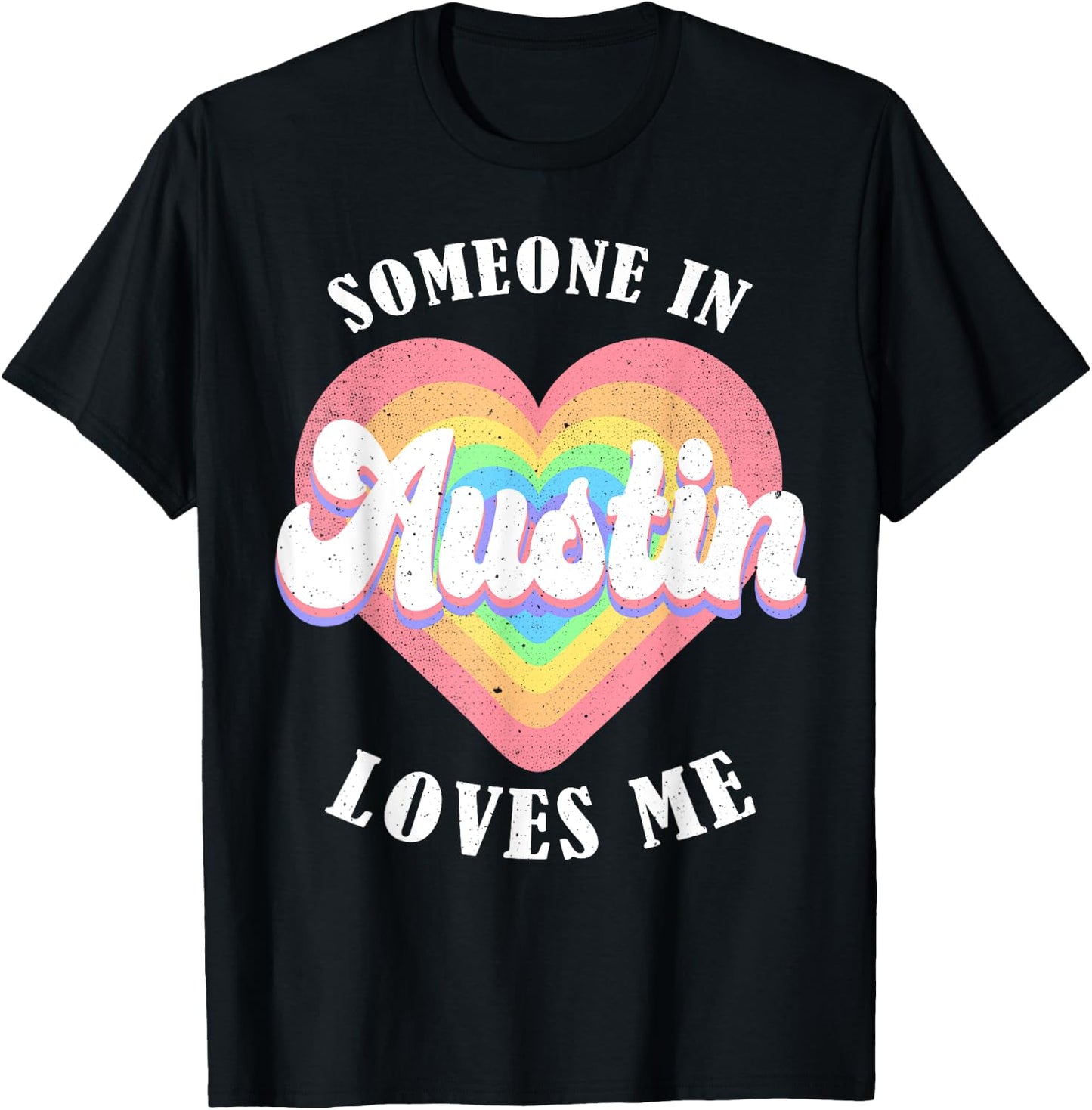 Someone In Austin Loves Me City Heart T-Shirt - T-Shirt | Black