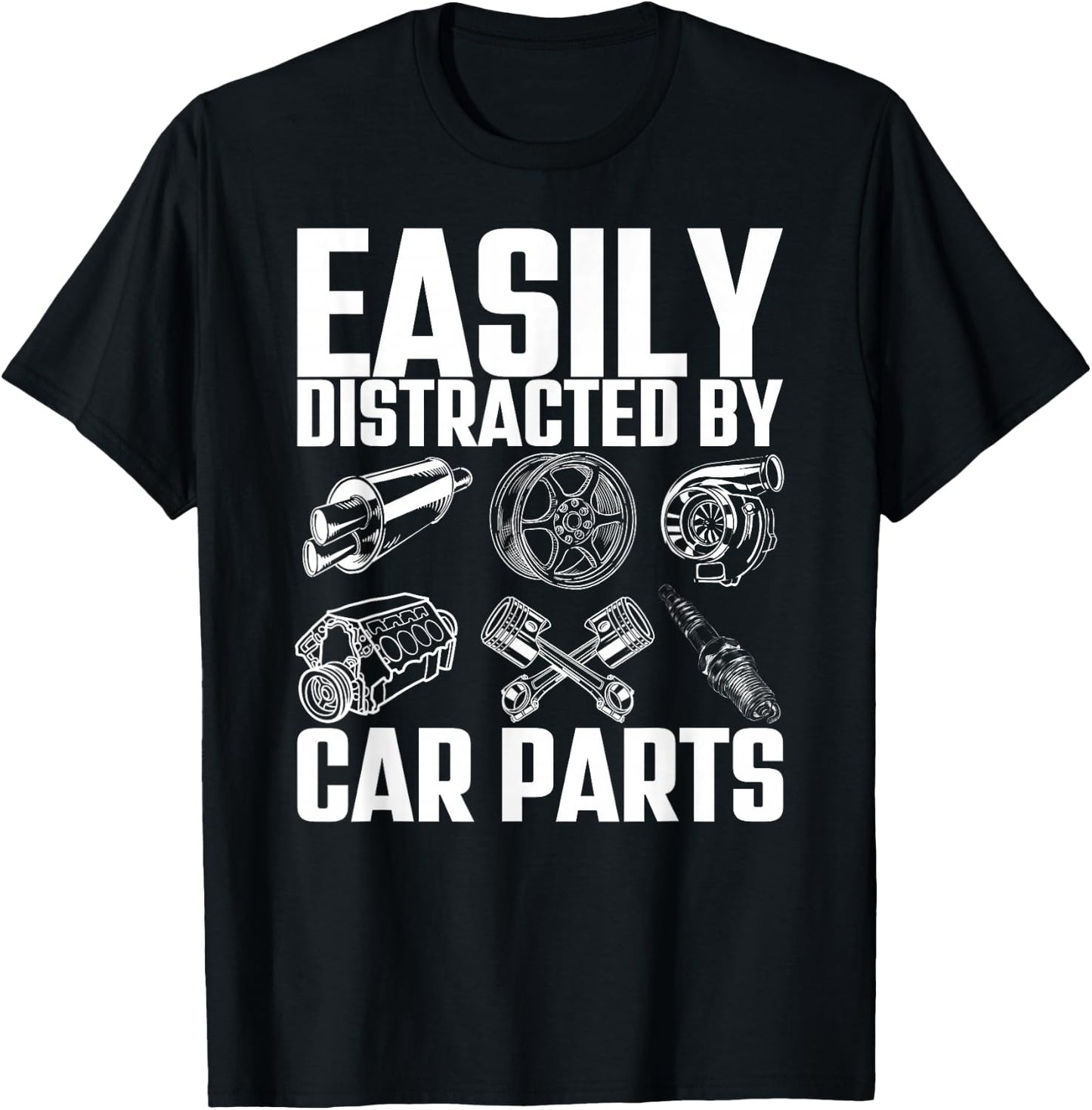 Easily Distracted By Car Parts Funny Car Mechanic T-Shirt - T-Shirt | Black