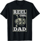 Reel Cool Dad - Fishing Daddy Father's Day Gift T-Shirt - T-Shirt | Black