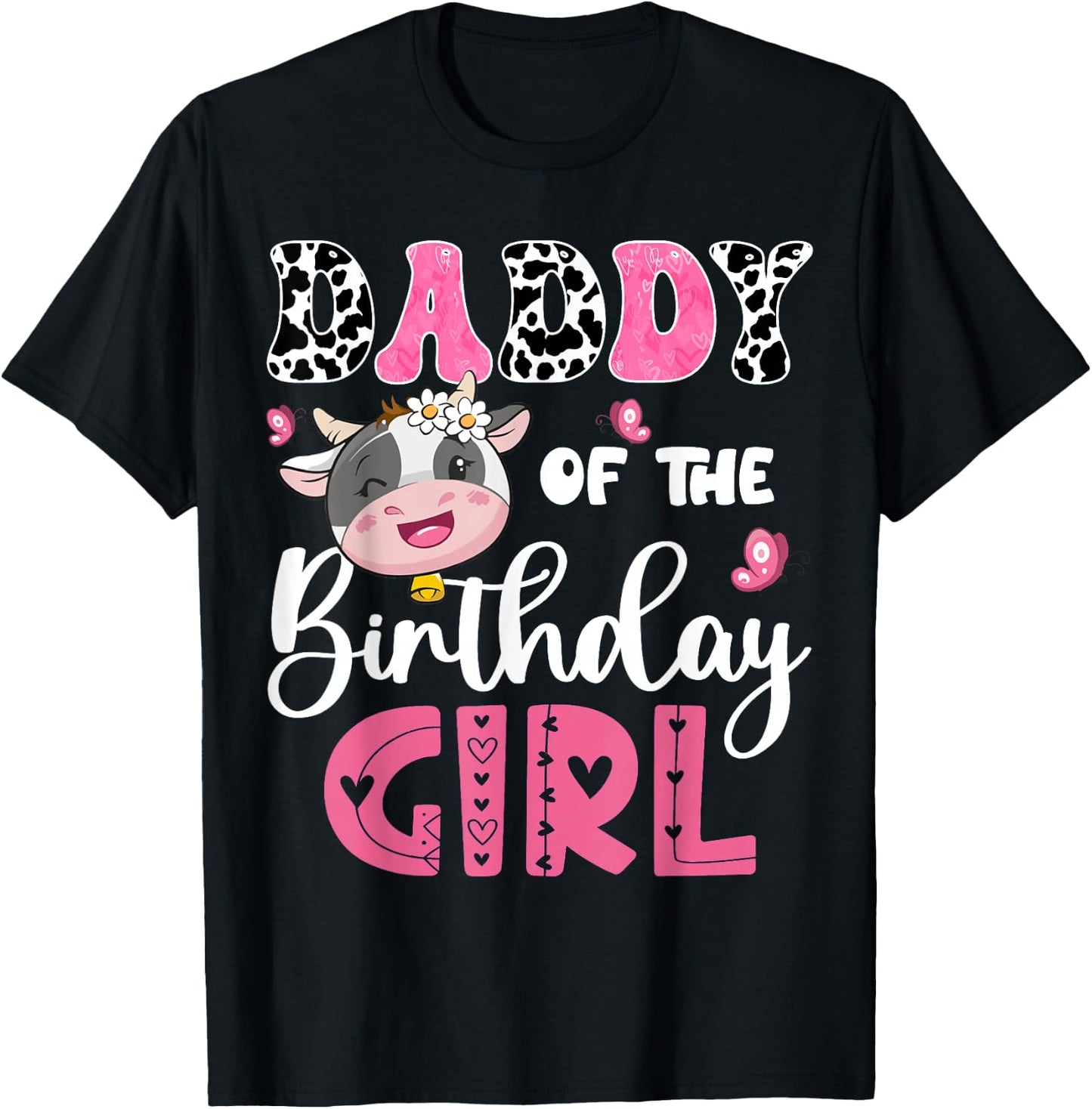 Daddy Of The Birthday Girl Farm Cow 1St Birthday Party T-Shirt - T-Shirt | Black