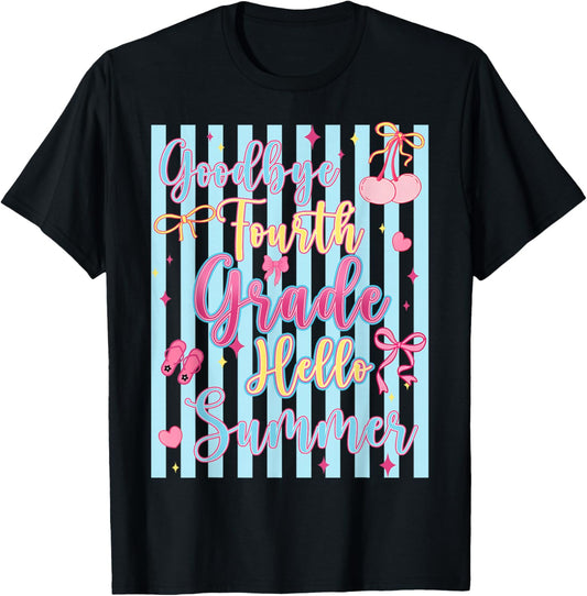 Goodbye 4th Grade Hello Summer Fourth Grade Last Day School T-Shirt - T-Shirt | Black