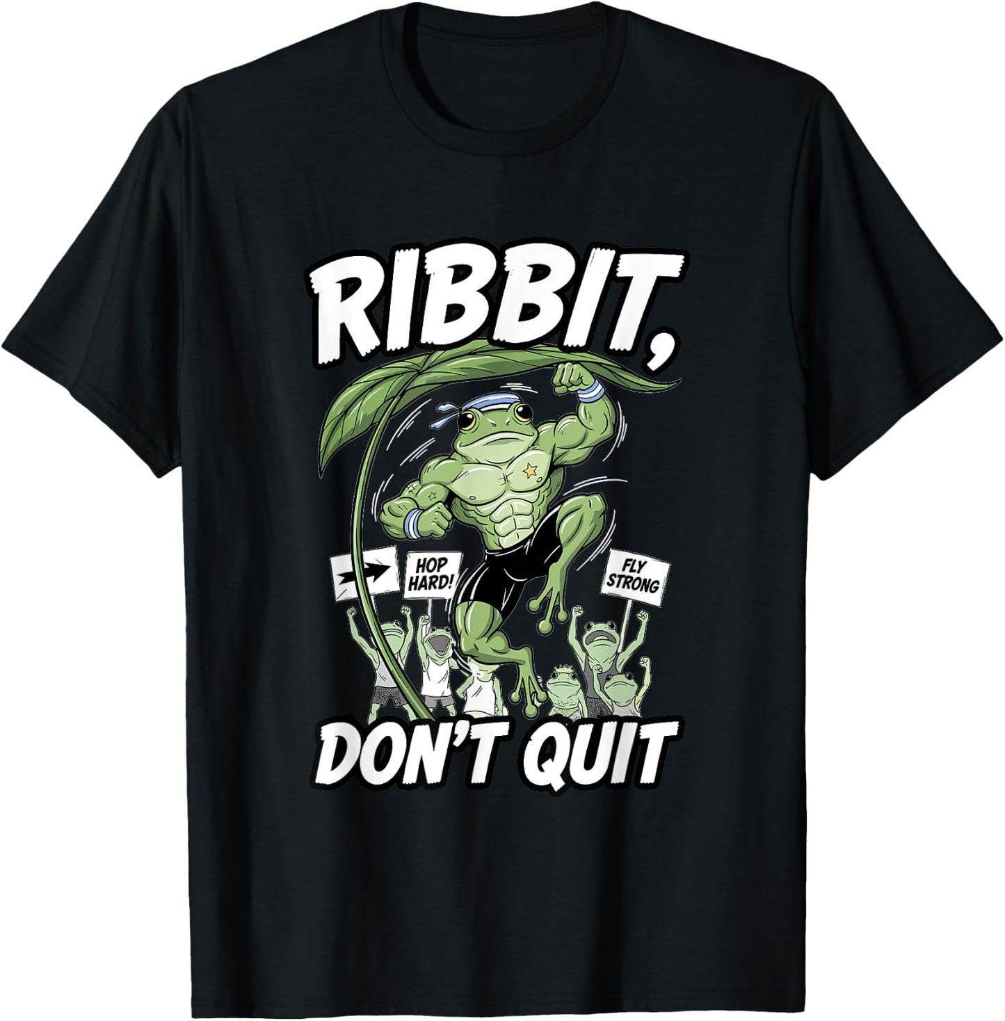 Ribbit Don’t Quit Frog Gym Motivation Amphibian Power T-Shirt - T-Shirt | Black