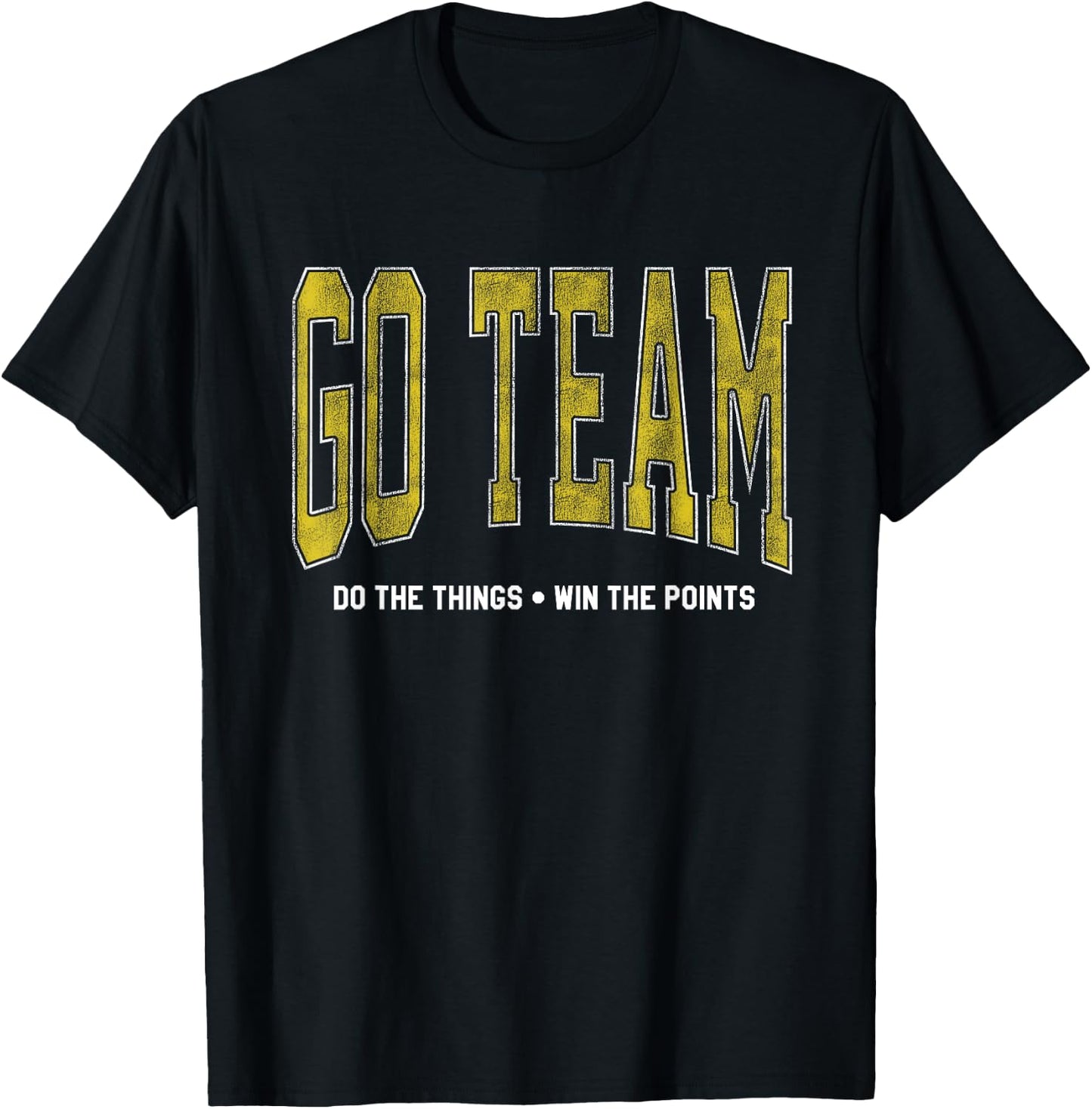 Go Team! Funny Sports T-Shirt - T-Shirt | Black
