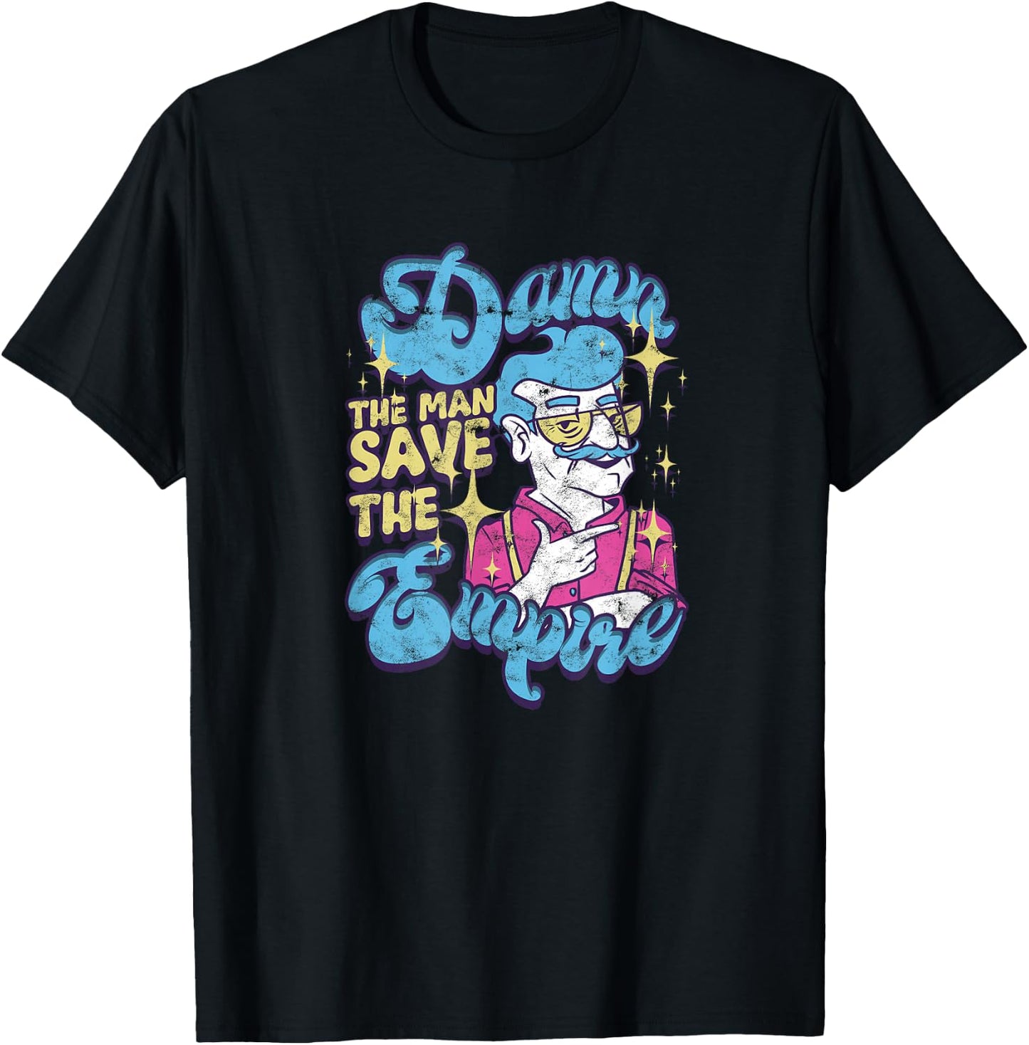 Damn the Man Save the Empire T-Shirt - T-Shirt | Black