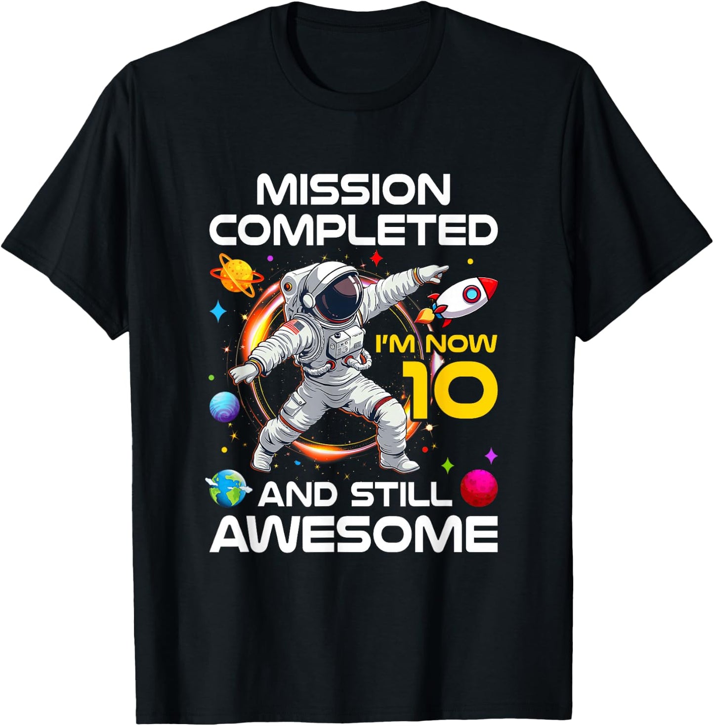 10Th Birthday Astronaut 10 Years Old Outer Space Birthday T-Shirt - T-Shirt | Black