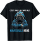 C'est pas la capitale c'est marseille bébé marseille fan , Black, S T-Shirt - T-Shirt | Black