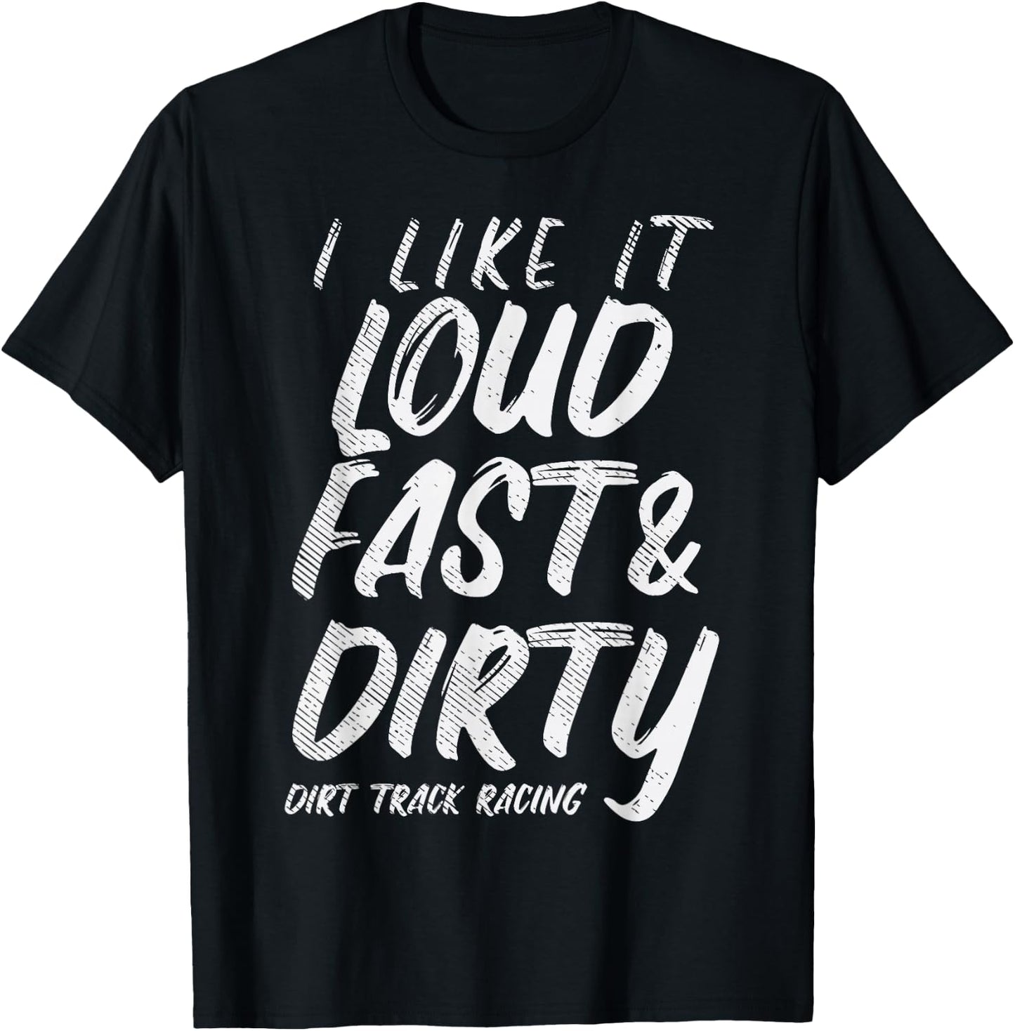 Loud Fast Dirty Dirt Track Racing Funny Motocross Bike Gift T-Shirt - T-Shirt | Black