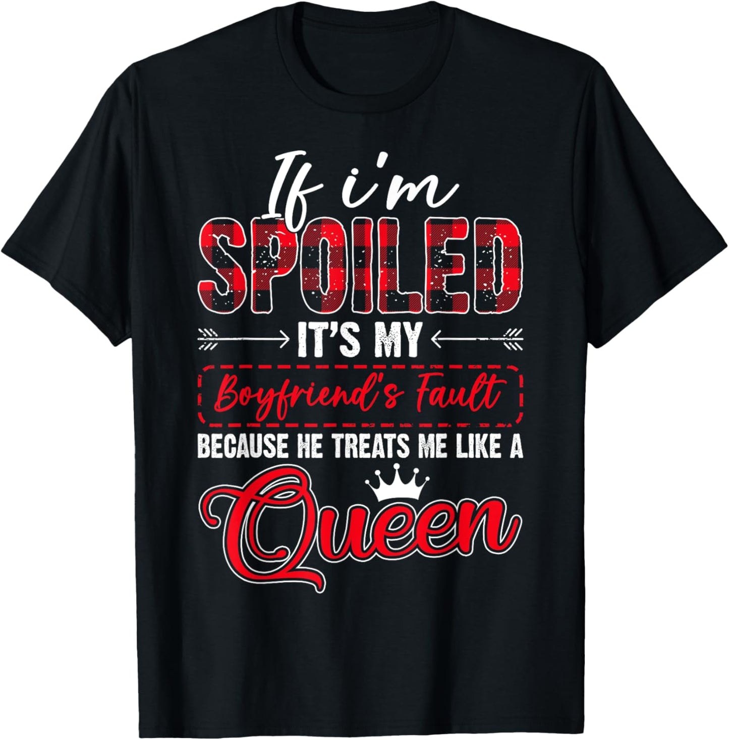 If I'm Spoiled It's My Boyfriend's Fault - Girlfriend T-Shirt - T-Shirt | Black