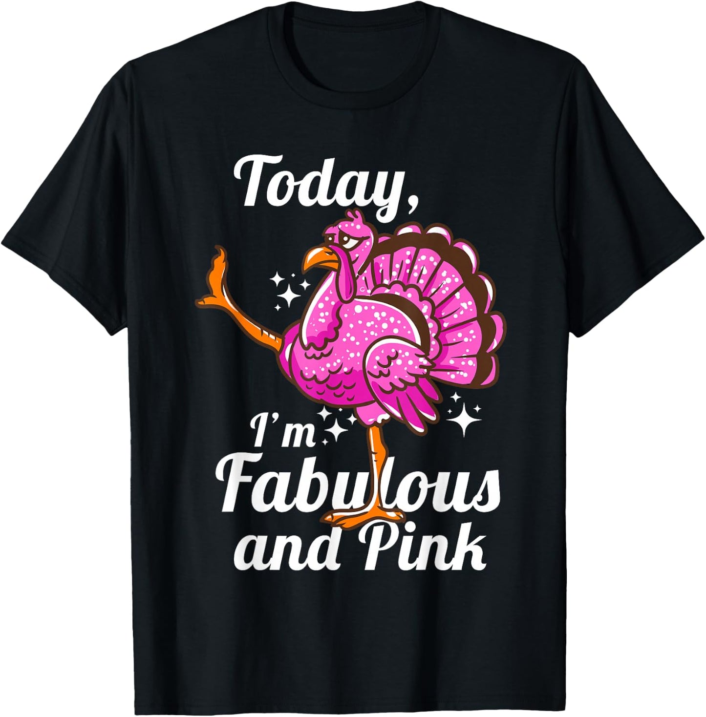 Today I'm Fabulous And Pink Funny Disguised Flamingo Turkey T-Shirt - T-Shirt | Black