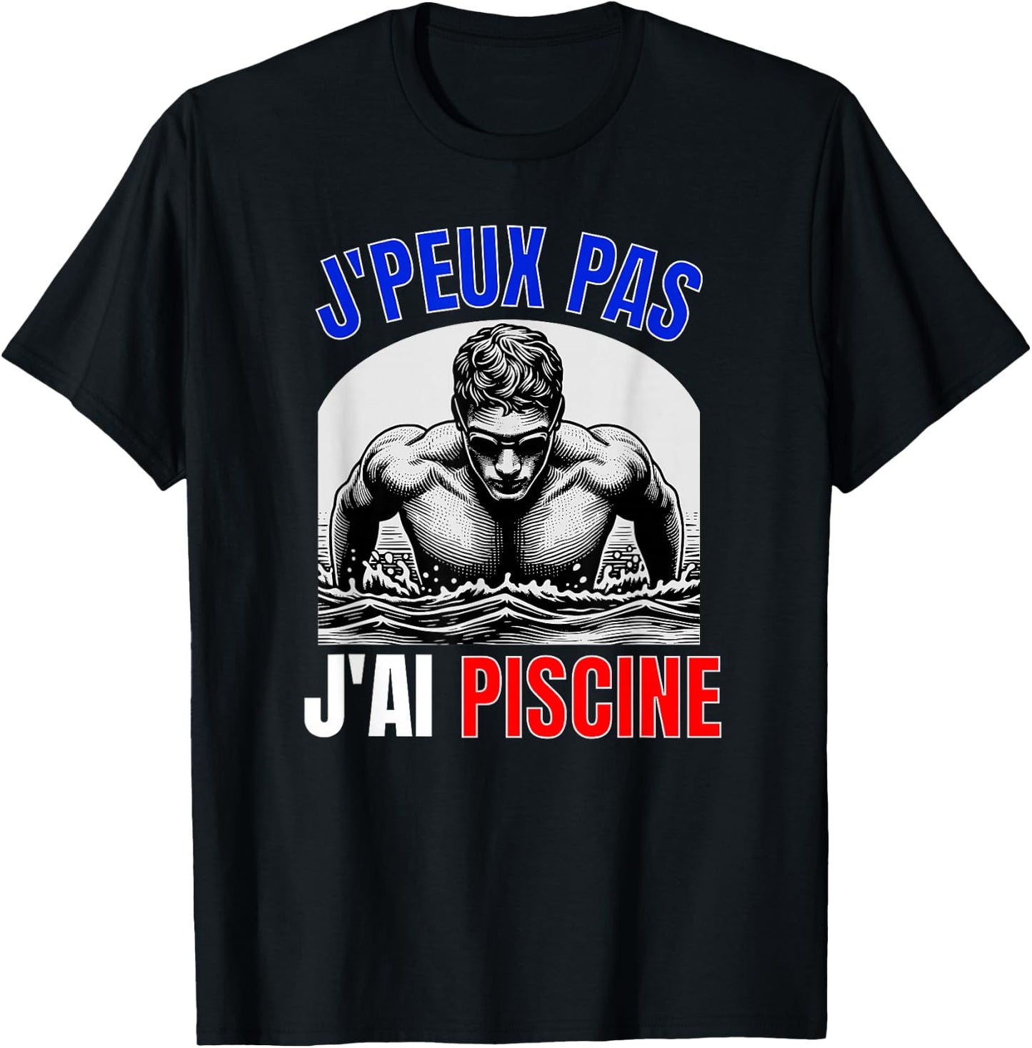 Je Peux Pas J'Ai Piscine Swimmer Swimming Competition Sport , Black, S T-Shirt - T-Shirt | Black