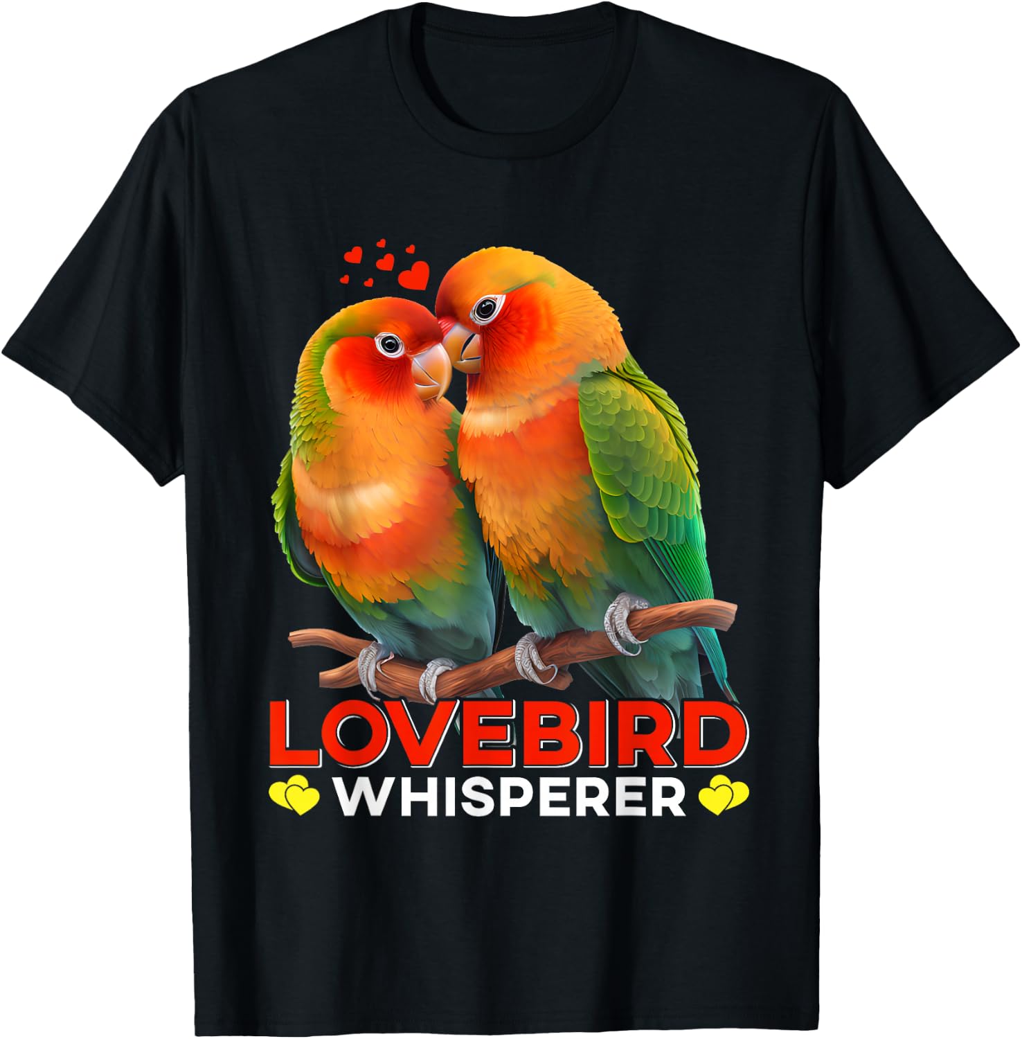 Lovebirds Whisperer Bird lover Parrot Love Bird Whisperer T-Shirt - T-Shirt | Black