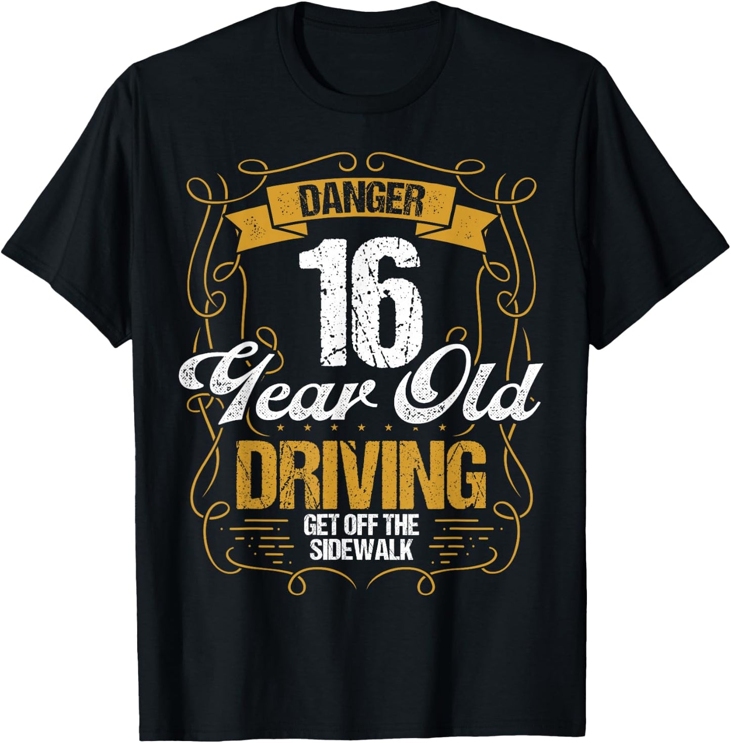 16 Year Old Driving Funny Get off Sidewalk 16 Birthday T-Shirt - T-Shirt | Black