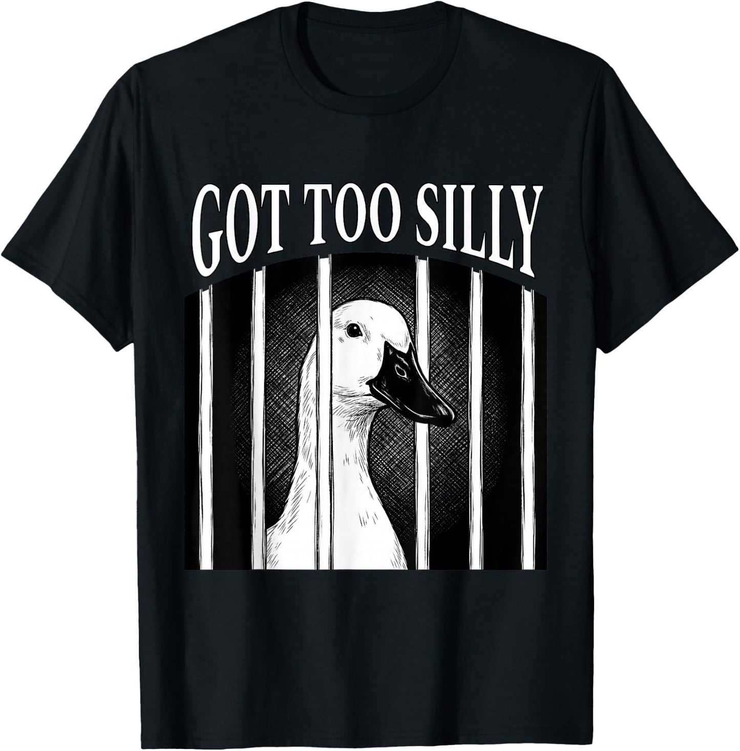 Got Too Silly Duck Funny Meme Cute Goose Graphic Women Men T-Shirt - T-Shirt | Black