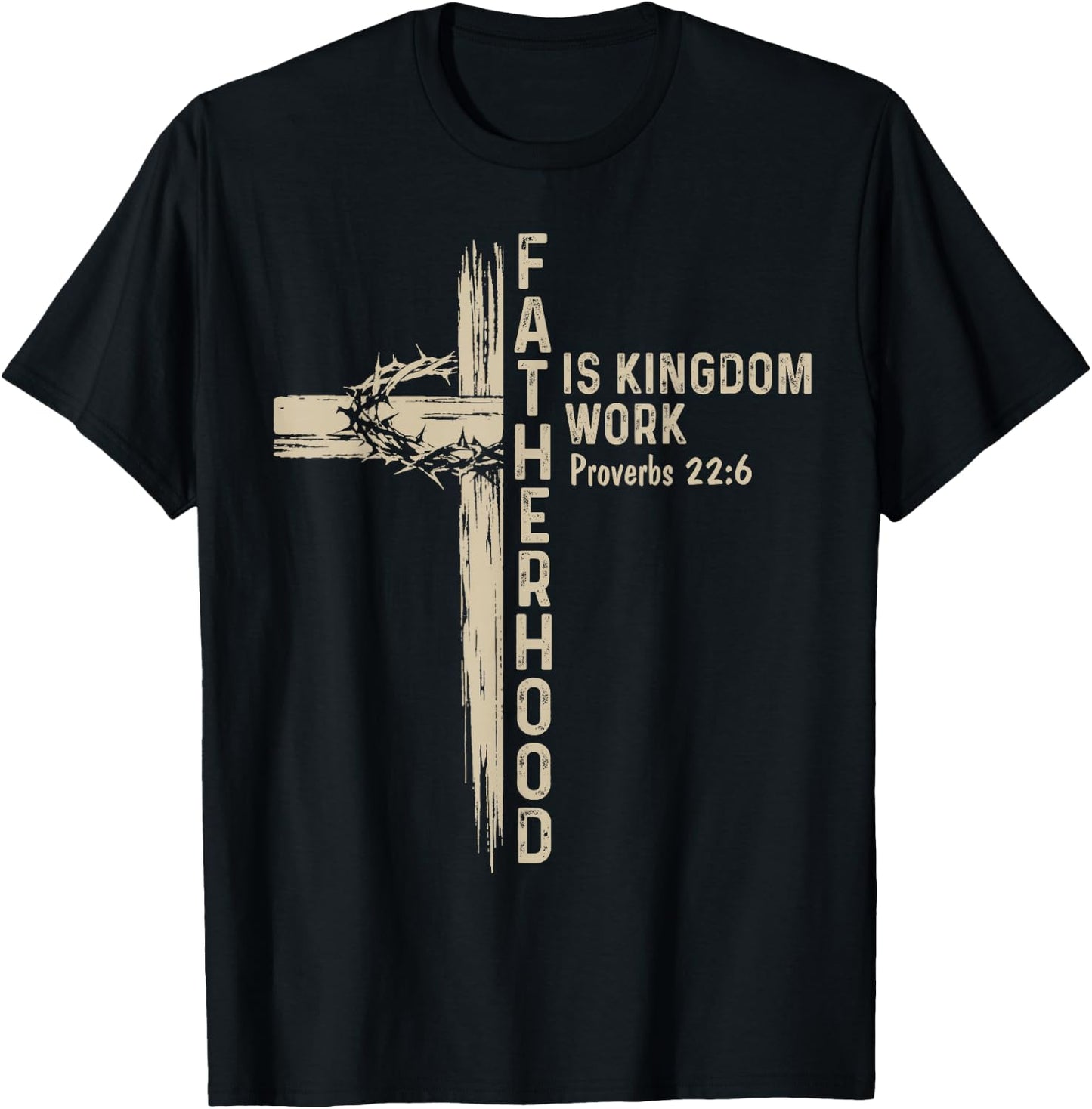 Fatherhood is Kingdom Work Christian Fathers Day Daddy Men T-Shirt - T-Shirt | Black