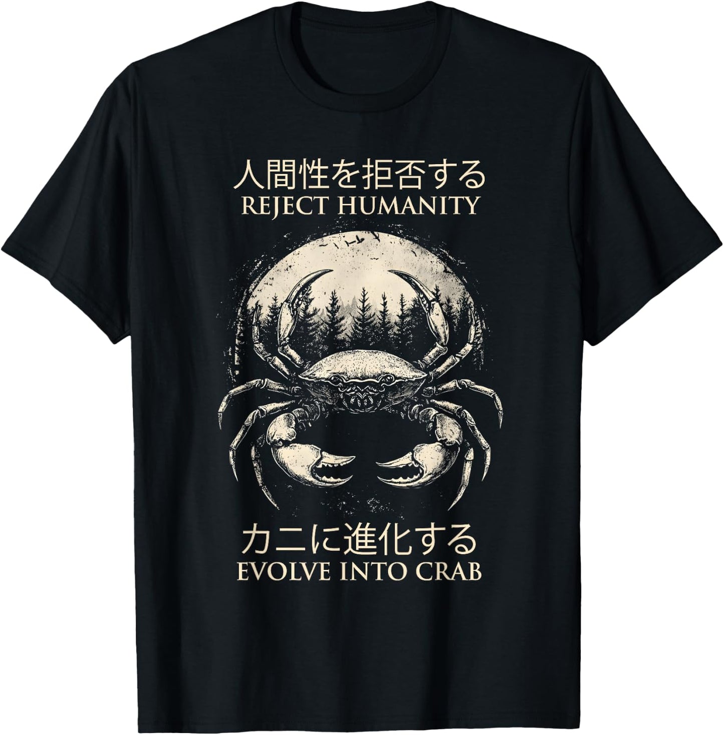 Reject Humanity Evolve into Crab Funny Sarcastic T-Shirt - T-Shirt | Black