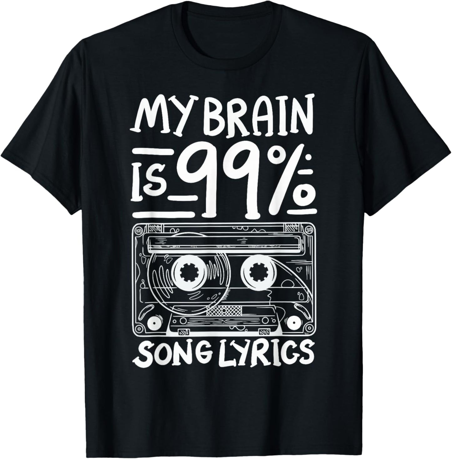 My Brain Is 99% Song Lyrics T-Shirt - T-Shirt | Black