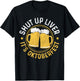 Shut Up Liver It's Oktoberfest Party German Bavarian Funny T-Shirt - T-Shirt | Black