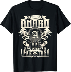 It's An AMARO Thing You Wouldn't Understand Family Name T-Shirt - T-Shirt | Black