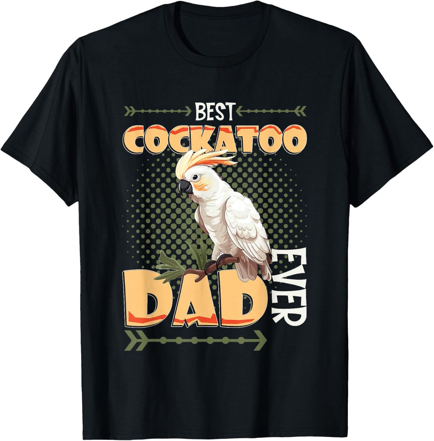 Best Cockatoo Dad Ever Cockatoo Bird T-Shirt - T-Shirt | Black