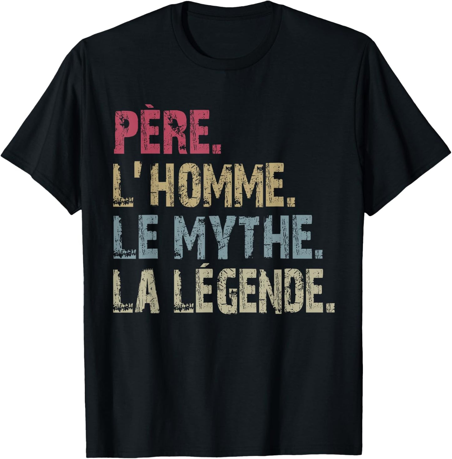 Father Man The Myth La Le'gende Father's Day T-Shirt - T-Shirt | Black