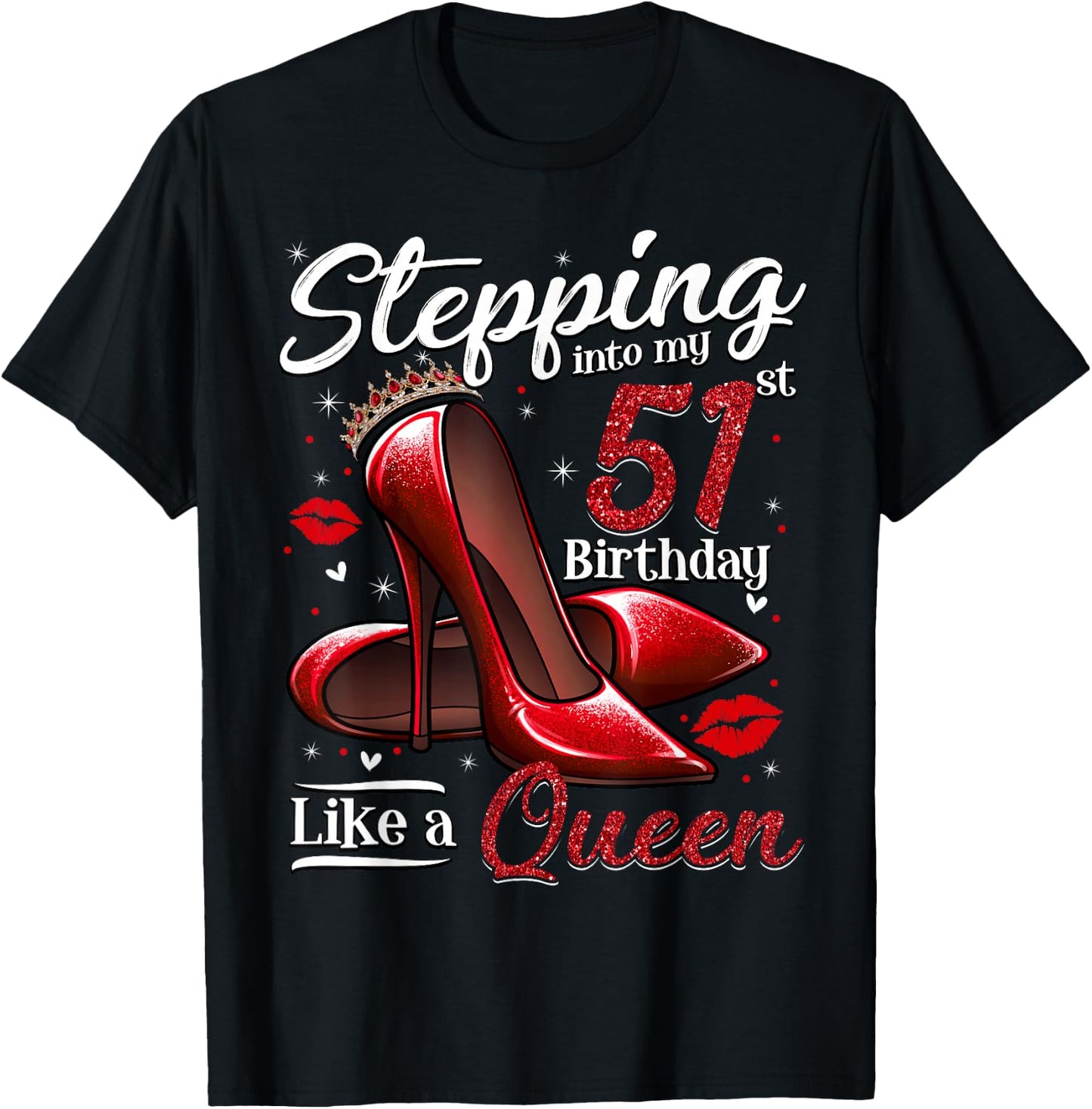 High Heels Stepping Into My 51st Birthday 51 and Fabulous T-Shirt - T-Shirt | Black