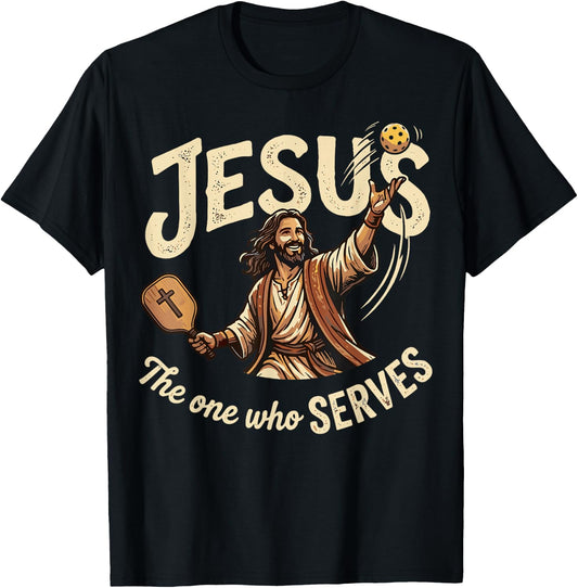 Jesus The One Who Serves Funny Christian Pickleball T-Shirt - T-Shirt | Black