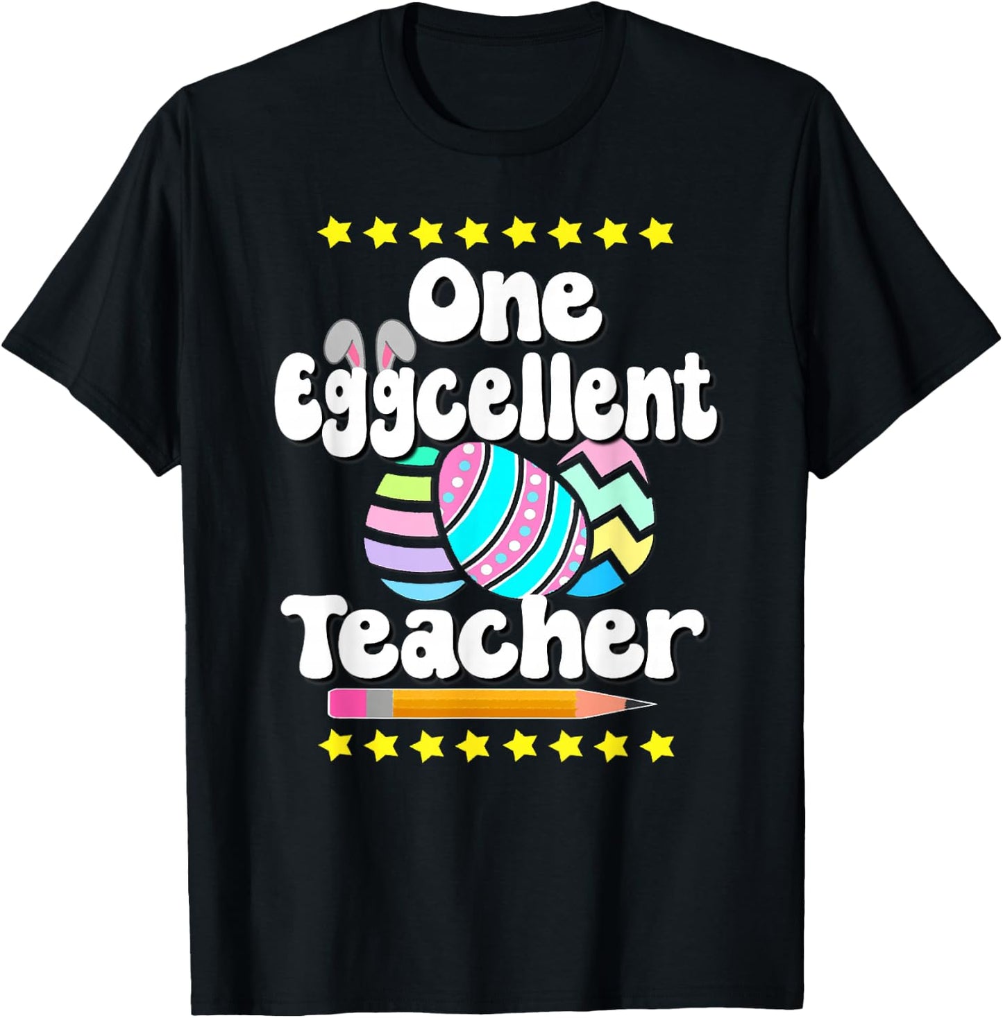 One Eggcellent Teacher Tutor Happy Easter Egg Bunny Educator T-Shirt - T-Shirt | Black