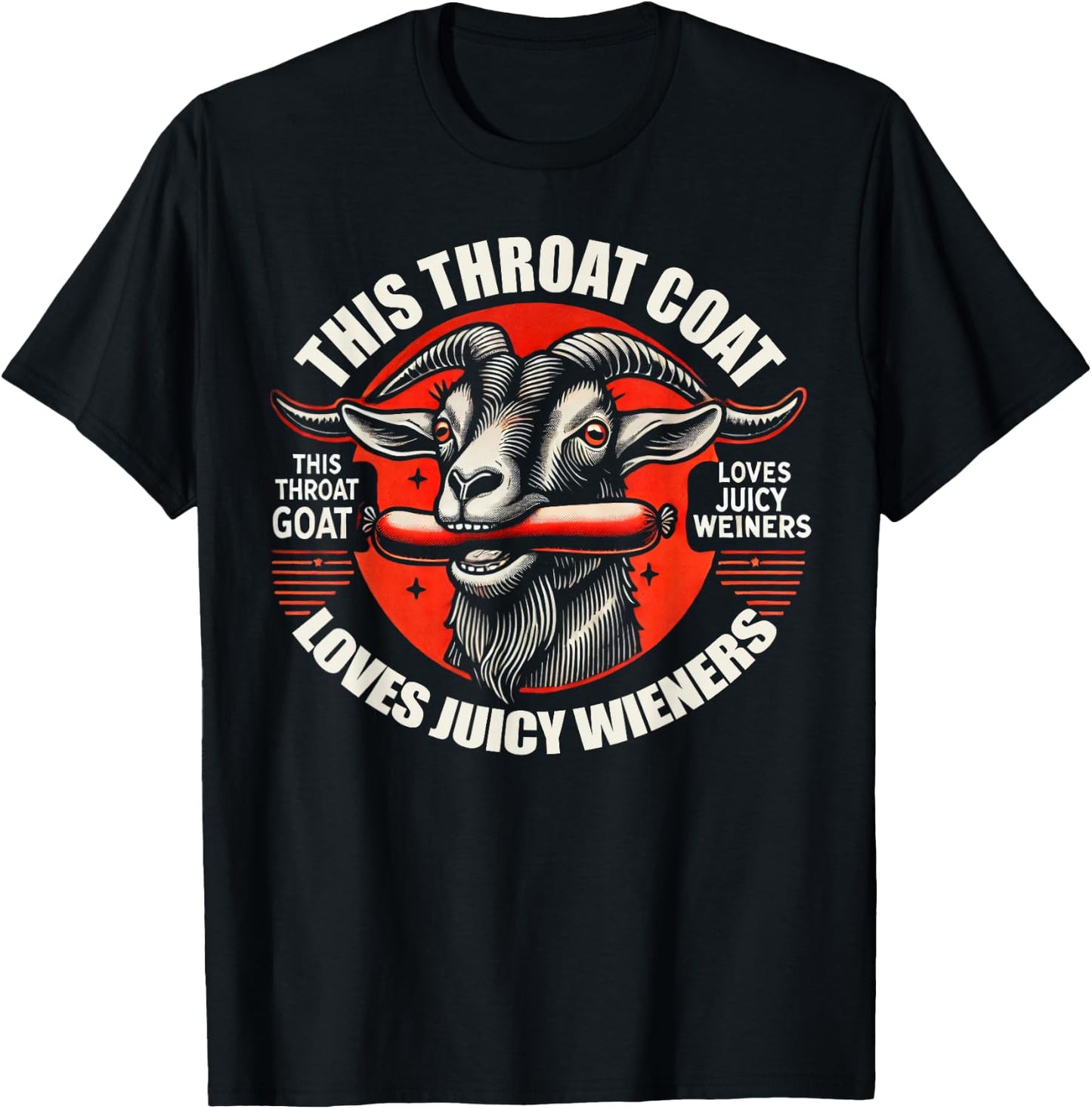 Throat Goat Loves Juicy Wieners Funny Meme T-Shirt - T-Shirt | Black