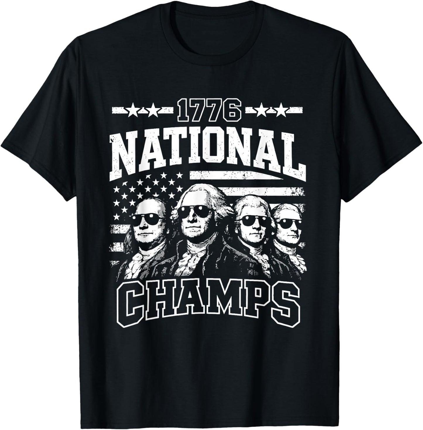1776 National Champs Funny Patriotic America Founding Father T-Shirt - T-Shirt | Black