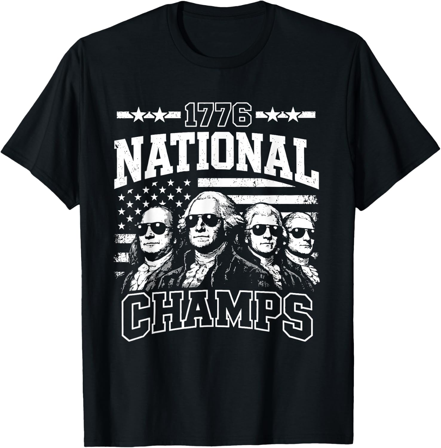 1776 National Champs Funny Patriotic America Founding Father T-Shirt - T-Shirt | Black